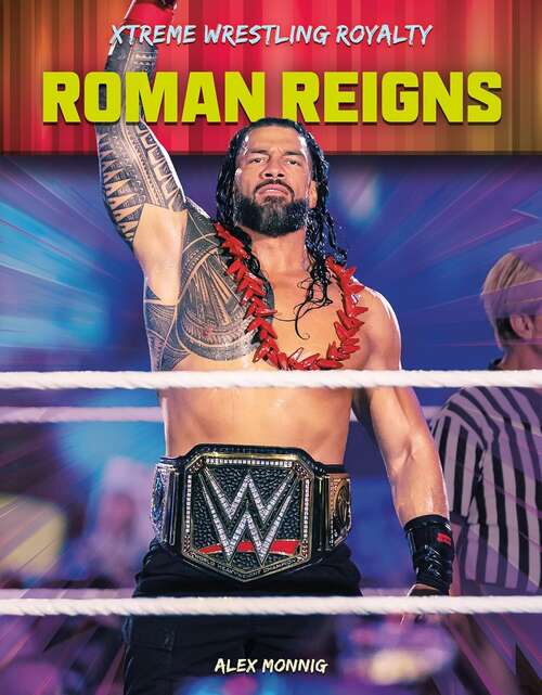 Book cover of Roman Reigns (Xtreme Wrestling Royalty)