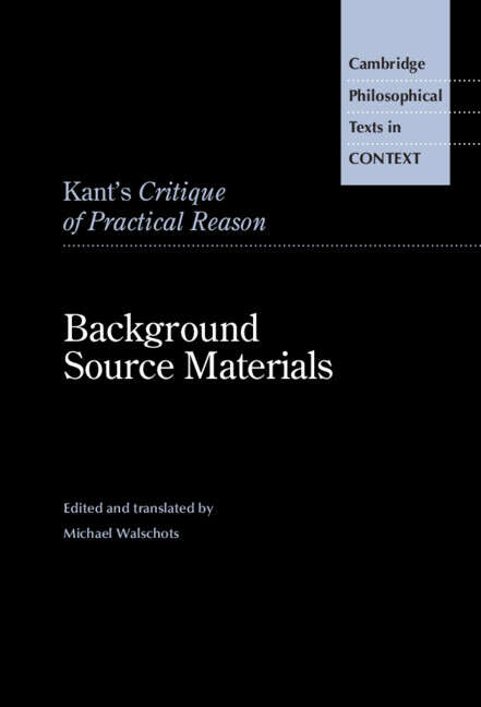 Book cover of Kant's Critique of Practical Reason: Background Source Materials (Cambridge Philosophical Texts in Context)