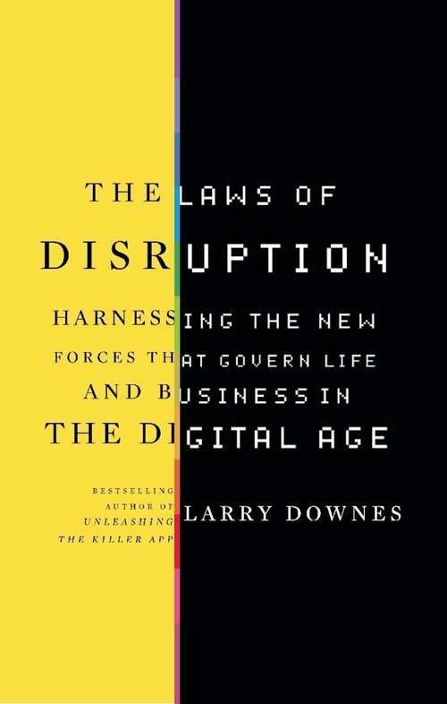 Book cover of The Laws of Disruption: Harnessing the New Forces that Govern Life and Business in the Digital Age