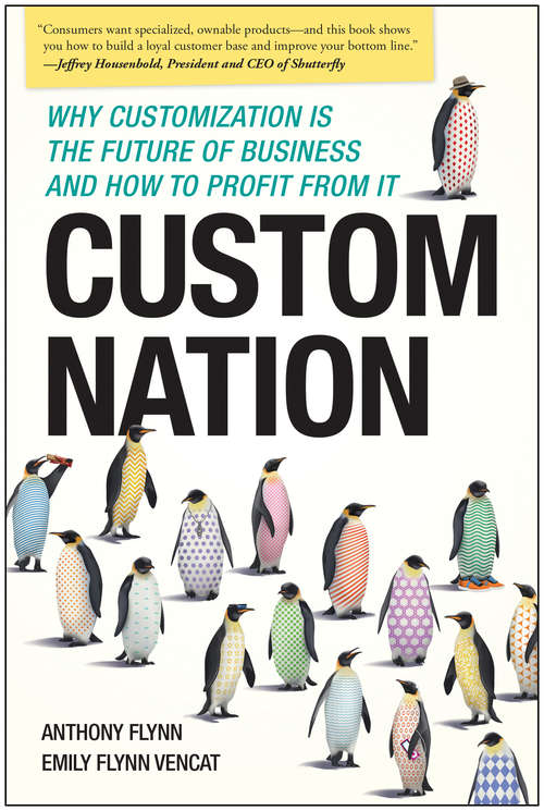 Book cover of Custom Nation: Why Customization Is the Future of Business and How to Profit From It