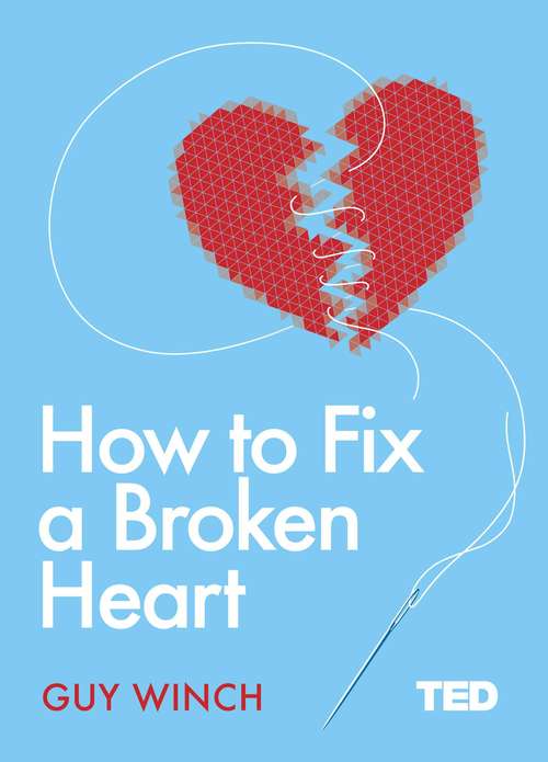 Book cover of How to Fix a Broken Heart (Ted Bks.)