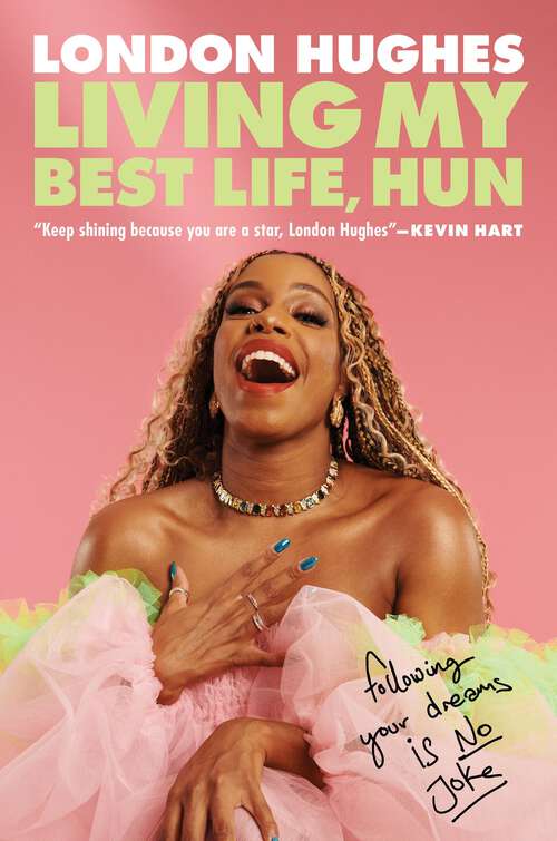 Book cover of Living My Best Life, Hun: Following Your Dreams Is No Joke