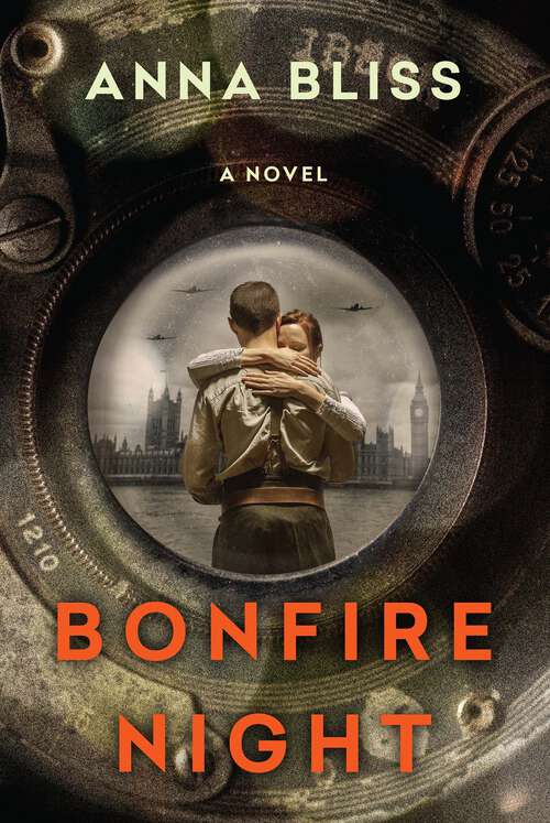 Book cover of Bonfire Night: A Gripping And Emotional Ww2 Novel Of Star Crossed Love