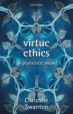 Book cover of Virtue Ethics: A Pluralistic View