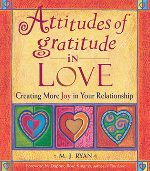 Book cover of Attitudes of Gratitude in Love: Creating More Joy in Your Relationship (Attitudes Of Gratitude Ser.)