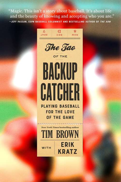 Book cover of The Tao of the Backup Catcher: Playing Baseball for the Love of the Game