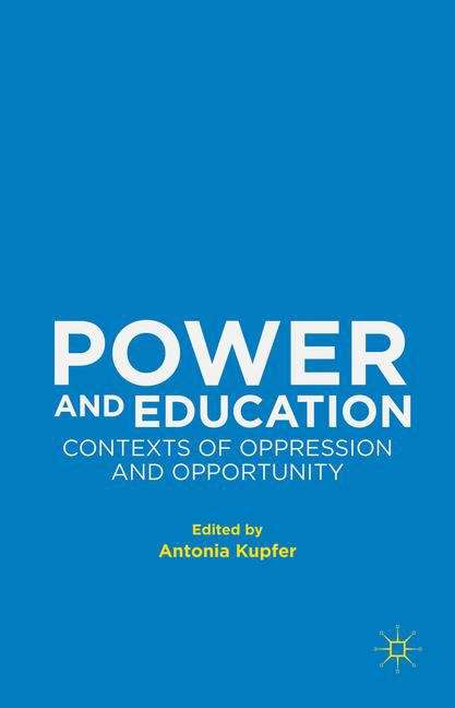 Book cover of Power and Education: Contexts of Oppression and Opportunity