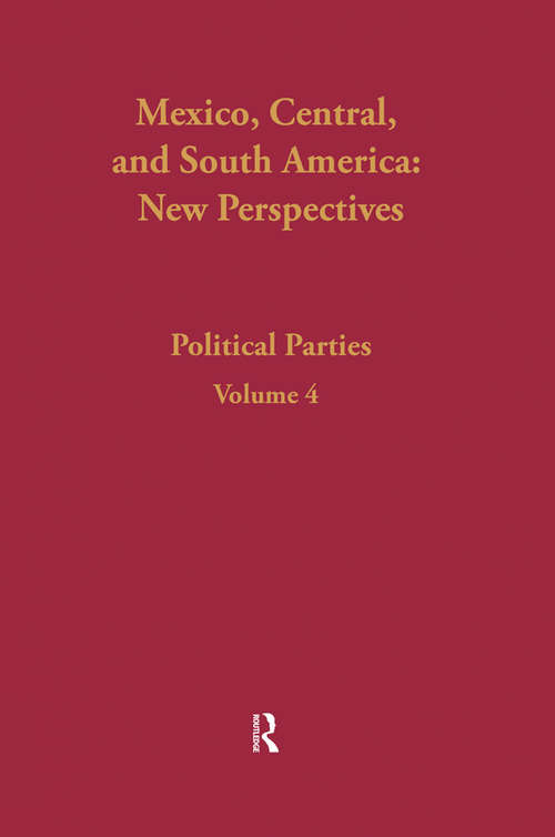 Book cover of Political Parties: Mexico, Central, and South America