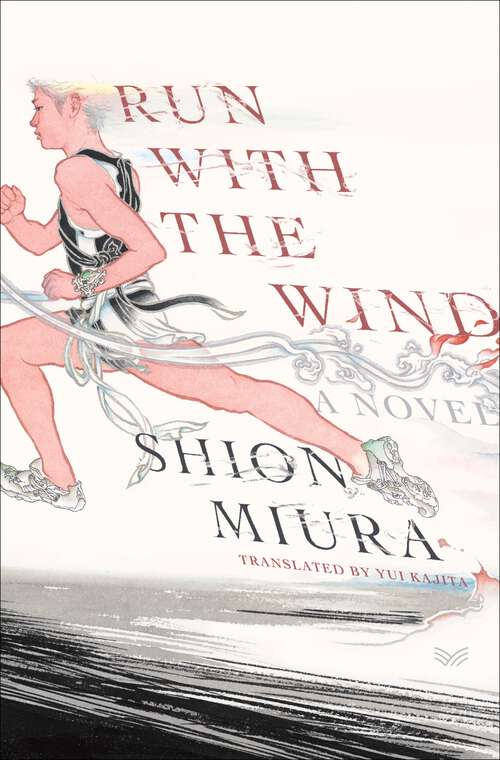 Book cover of Run with the Wind: A Novel