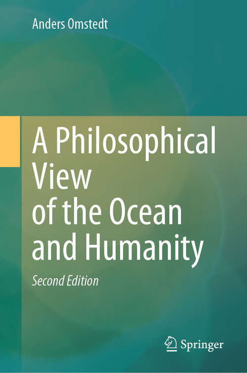 Book cover of A Philosophical View of the Ocean and Humanity: Second Edition (Second Edition 2024)