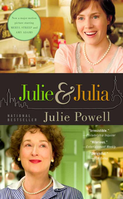 Book cover of Julie and Julia: 365 Days, 524 Recipes, 1 Tiny Apartment Kitchen