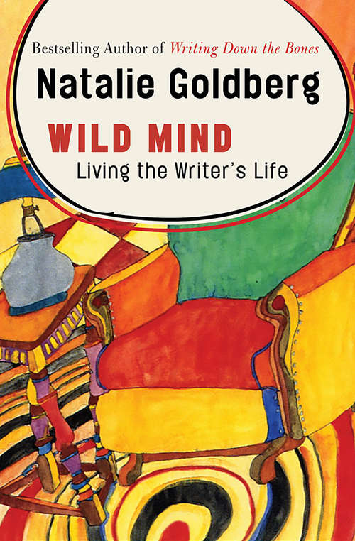 Book cover of Wild Mind: Living the Writer's Life