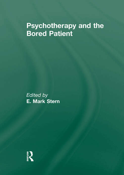 Book cover of Psychotherapy and the Bored Patient