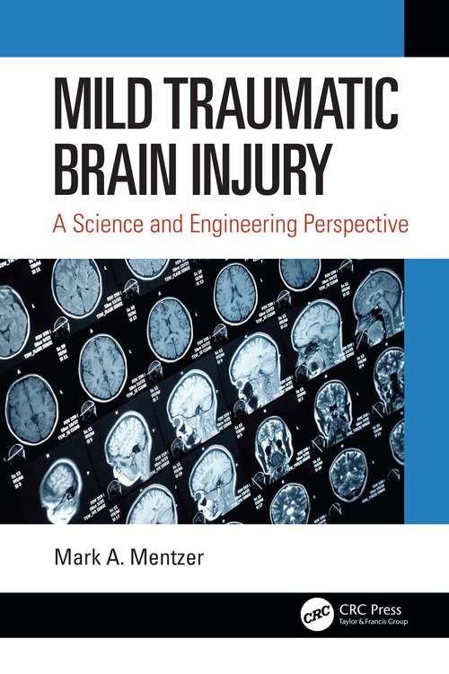 Book cover of Mild Traumatic Brain Injury: A Science and Engineering Perspective