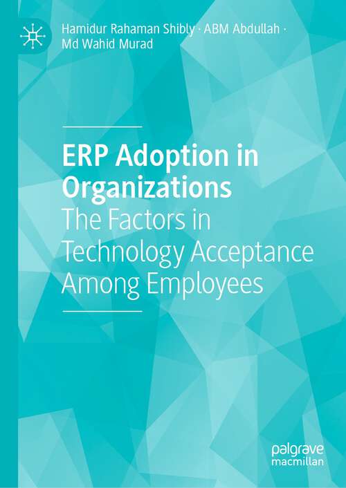 Book cover of ERP Adoption in Organizations: The Factors in Technology Acceptance Among Employees (1st ed. 2022)