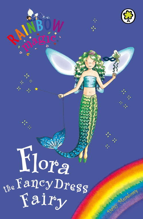 Book cover of Flora the Fancy Dress Fairy: Special (Rainbow Magic #1)