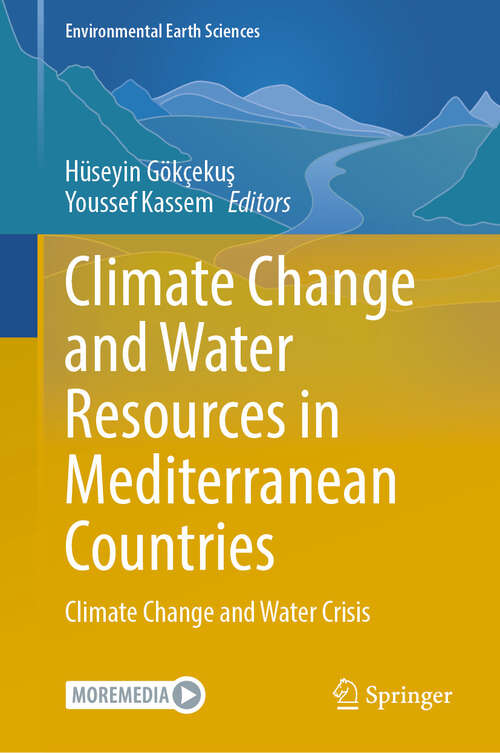 Book cover of Climate Change and Water Resources in Mediterranean Countries: Climate Change and Water Crisis (Environmental Earth Sciences)