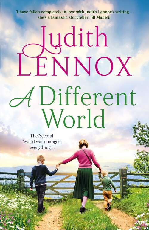 Book cover of A Different World: A breathtaking novel exploring the highs and lows of family life during the Second World War and beyond