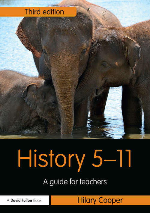 Book cover of History 5–11: A Guide for Teachers (3) (Primary 5-11 Series)