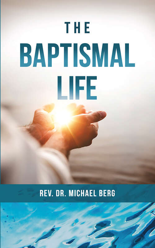 Book cover of The Baptismal Life