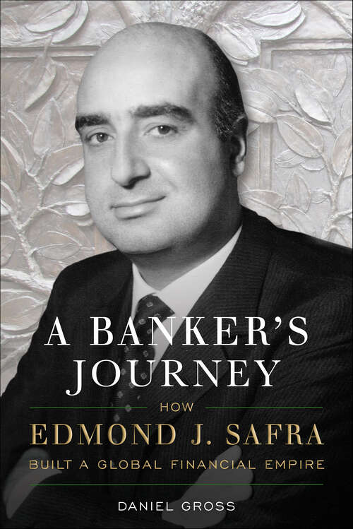 Book cover of A Banker's Journey: How Edmond J. Safra Built a Global Financial Empire