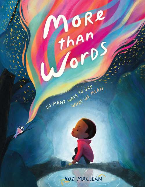 Book cover of More than Words: So Many Ways to Say What We Mean