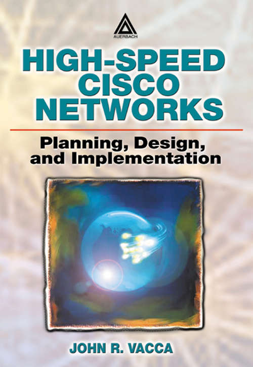 Book cover of High-Speed Cisco Networks: Planning, Design, and Implementation (1)