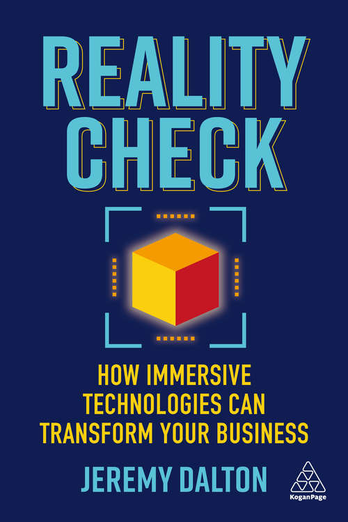 Book cover of Reality Check: How Immersive Technologies Can Transform Your Business