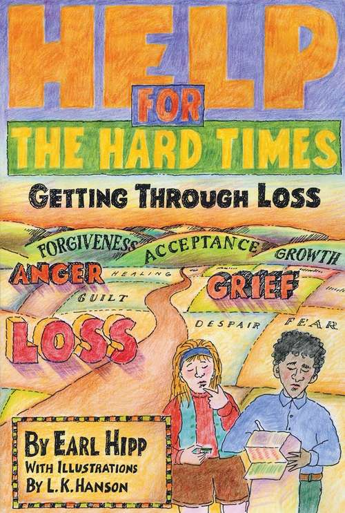 Book cover of Help for The Hard Times: Getting Through Loss