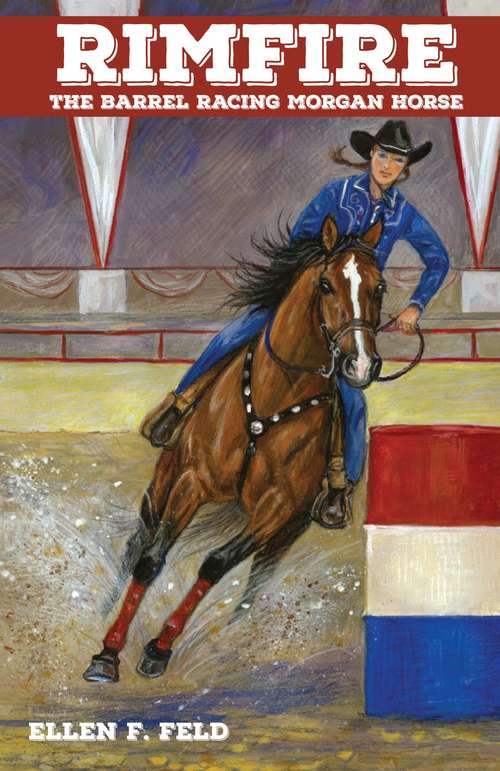 Book cover of Rimfire: The Barrel Racing Morgan Horse (Morgan Horse Series #6)