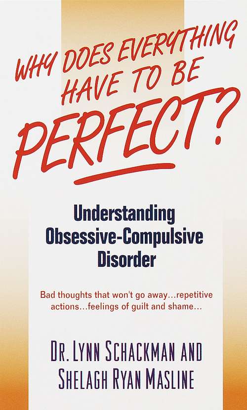 Book cover of Why Does Everything Have to Be Perfect?: Understanding Obsessive-Compulsive Disorder