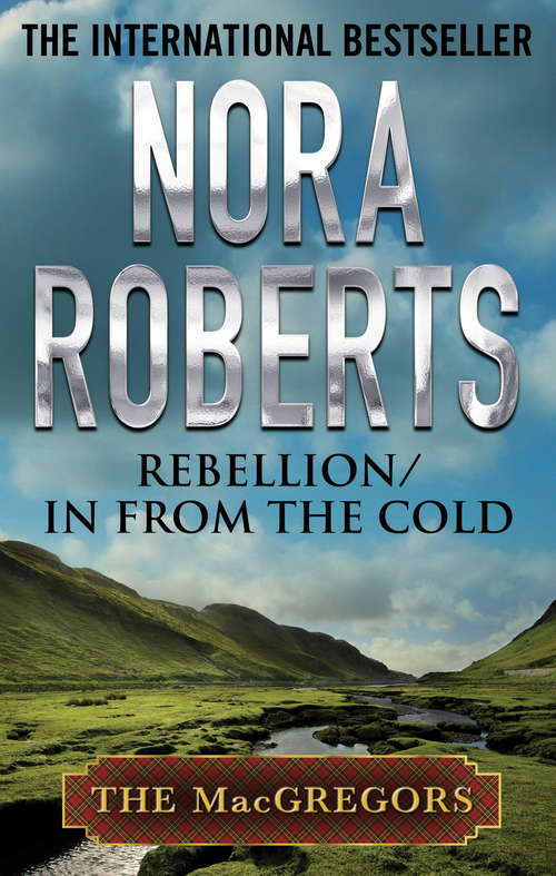 Book cover of Rebellion & In From the Cold (MacGregors Series #6)