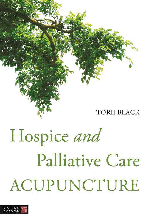 Book cover of Hospice and Palliative Care Acupuncture