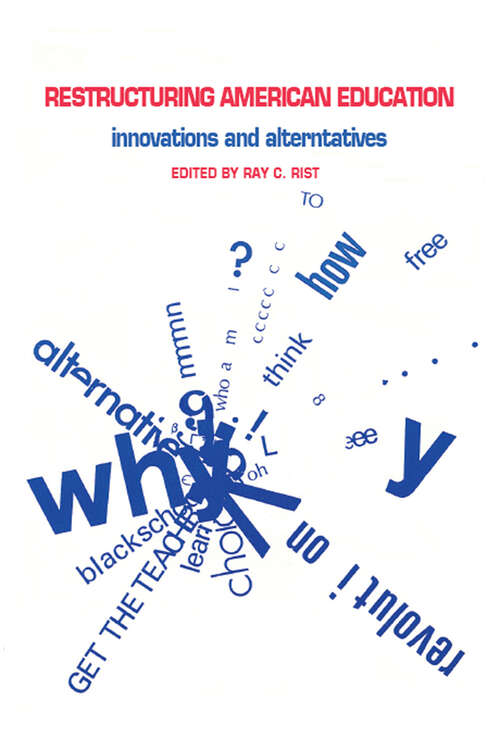 Book cover of Restructuring American Education: Innovations and Alternatives