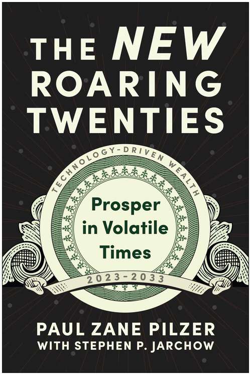 Book cover of The New Roaring Twenties: Prosper in Volatile Times