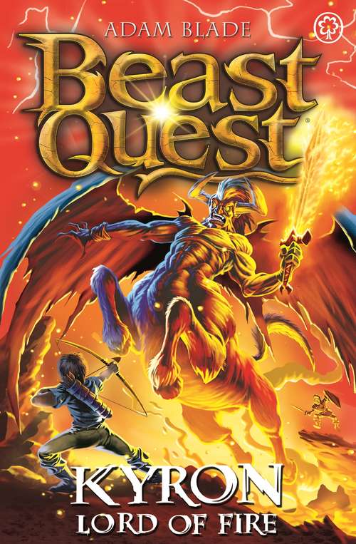 Book cover of Kyron, Lord of Fire: Series 26 Book 4 (Beast Quest #131)