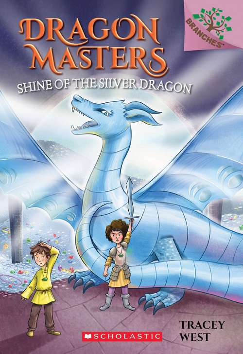 Book cover of Shine Of The Silver Dragon (Dragon Masters #11)