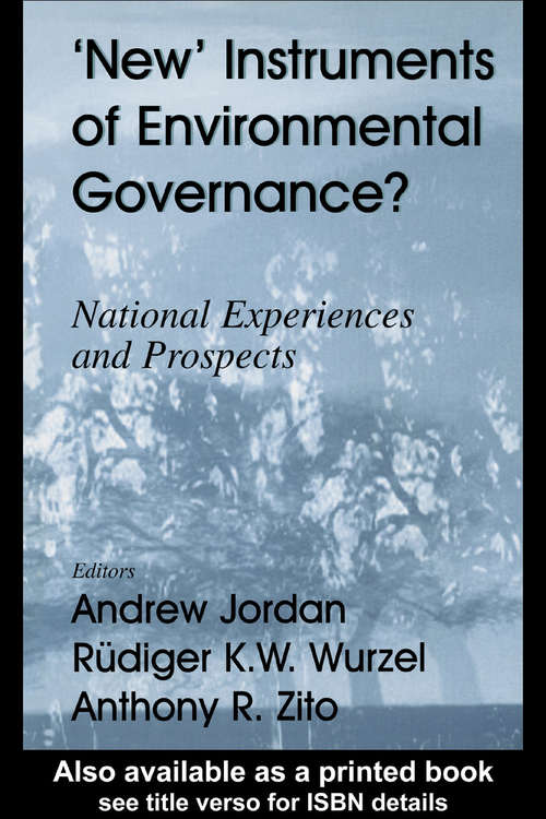 Book cover of New Instruments of Environmental Governance?: National Experiences and Prospects (Environmental Politics)