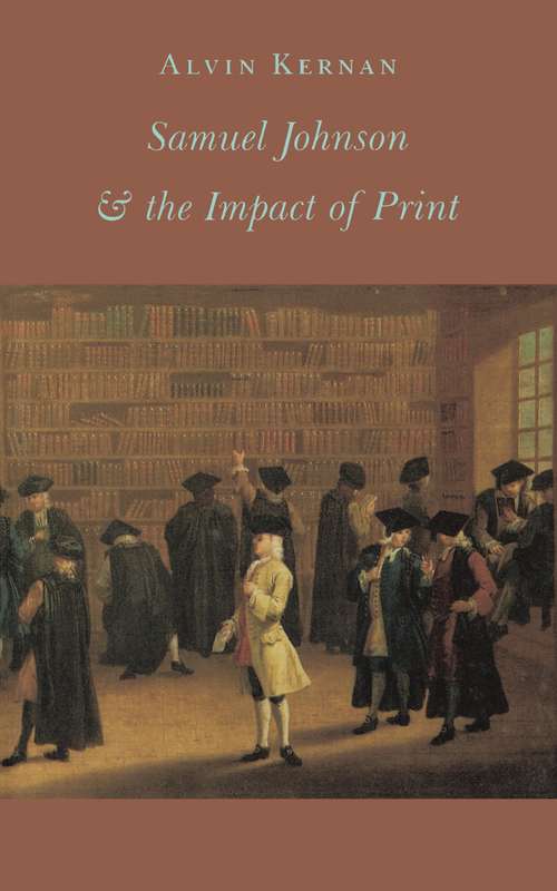 Book cover of Samuel Johnson and the Impact of Print: (Originally published as Printing Technology, Letters, and Samuel Johnson)
