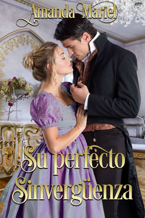 Book cover of Su perfecto sinvergüenza (Colección/Series: El beso de un pícaro #4)