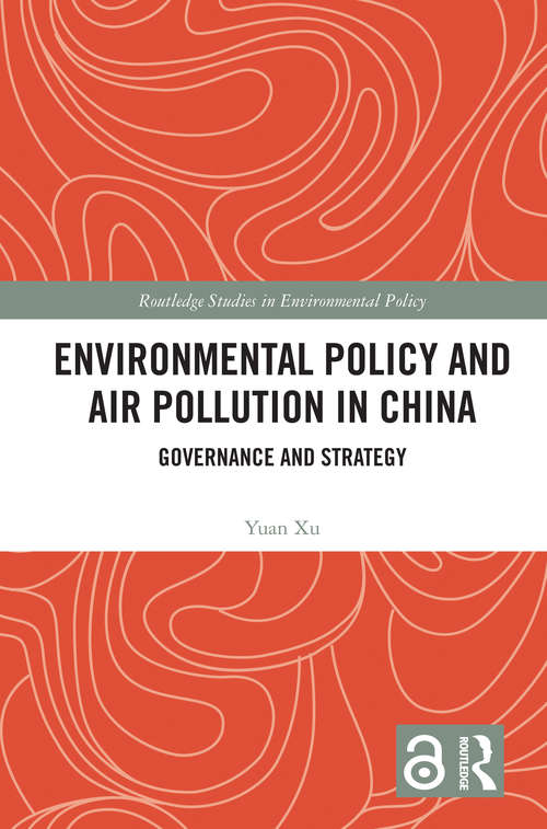 Book cover of Environmental Policy and Air Pollution in China: Governance and Strategy (Routledge Studies in Environmental Policy)