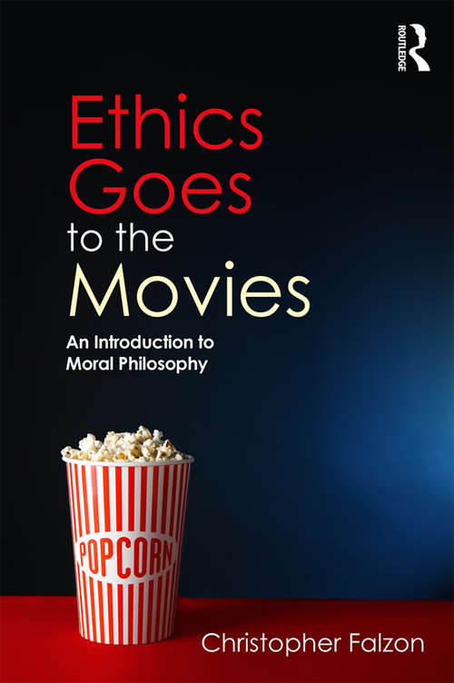 Book cover of Ethics Goes to the Movies: An Introduction To Moral Philosophy