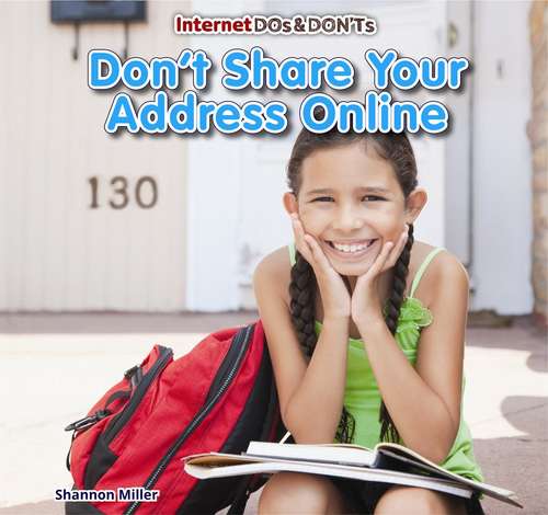 Book cover of Don't Share Your Address Online (Internet Dos & Don'ts)