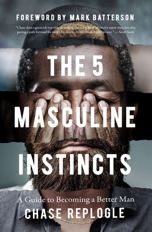 Book cover of The 5 Masculine Instincts: A Guide to Becoming a Better Man