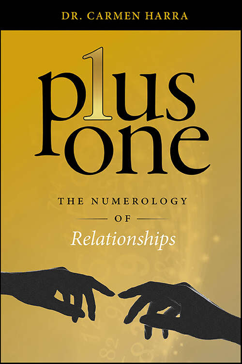 Book cover of Plus One: The Numerology of Relationships