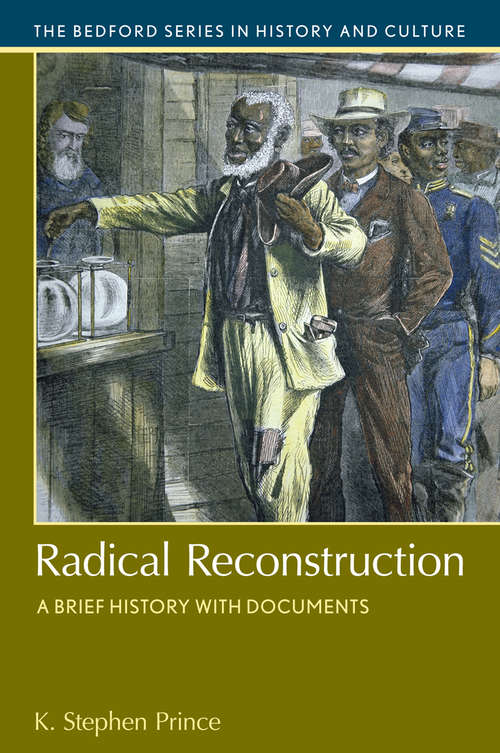 Book cover of Radical Reconstruction: A Brief History With Documents