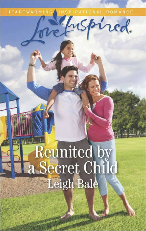 Book cover of Reunited by a Secret Child (Men Of Wildfire Ser. #3)