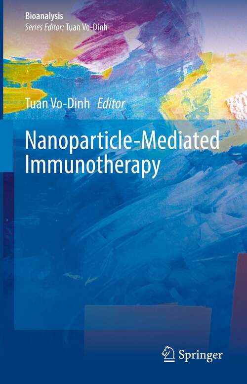 Book cover of Nanoparticle-Mediated Immunotherapy (1st ed. 2021) (Bioanalysis #12)