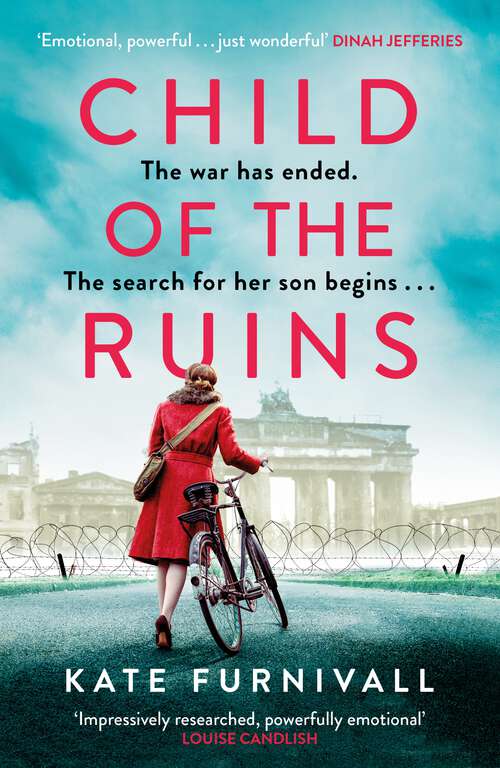 Book cover of Child of the Ruins: a gripping, heart-breaking and unforgettable World War Two historical thriller