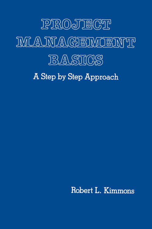 Book cover of Project Management Basics: A Step by Step Approach